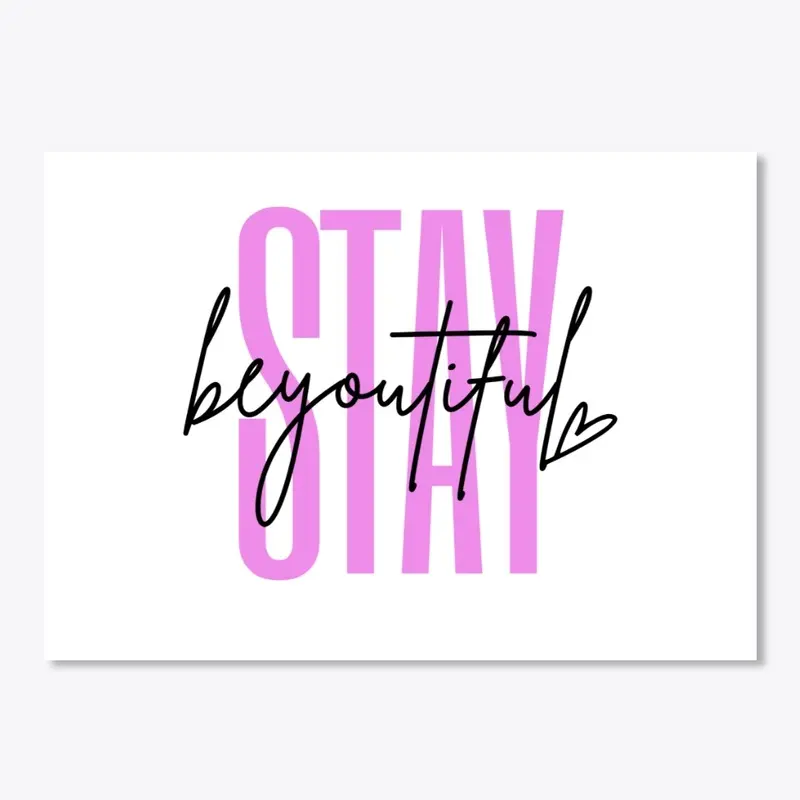 Stay BeYOUtiful